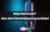 Radyo Nasıl Kurulur? Adım Adım İnternet Radyosu Açma Rehberi